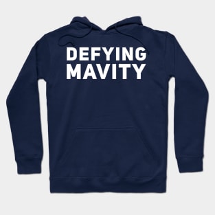 Defying Mavity Hoodie